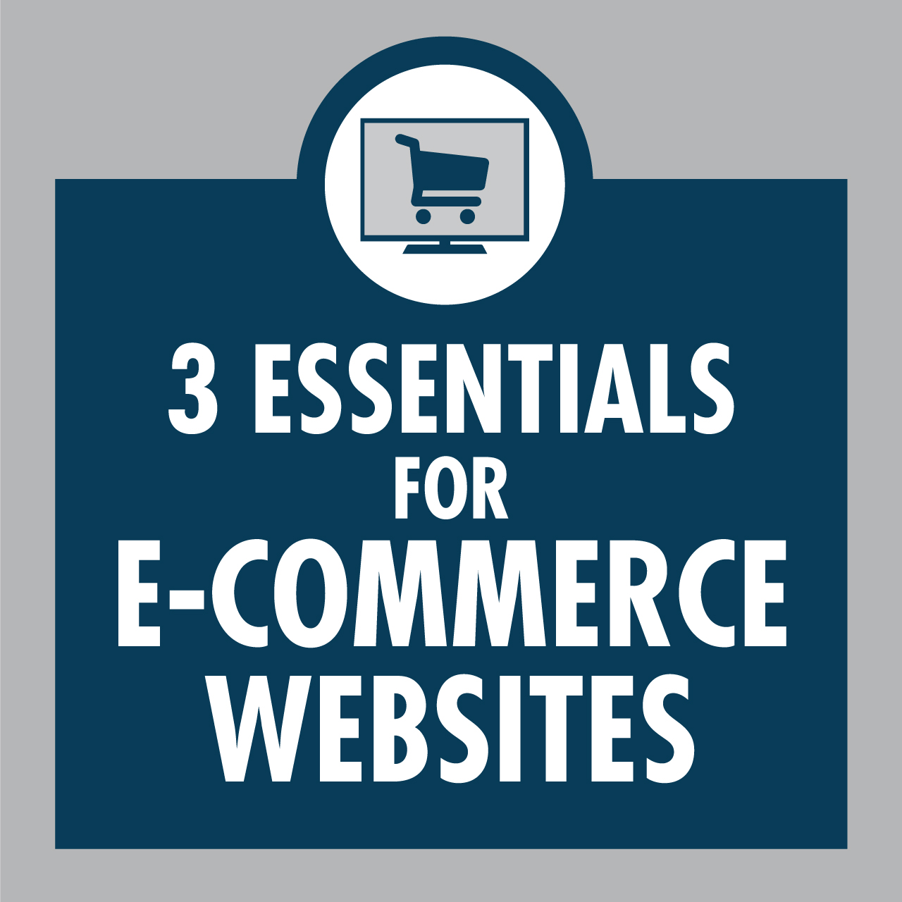 3 Essentials for E-Commerce Websites - Lundmark